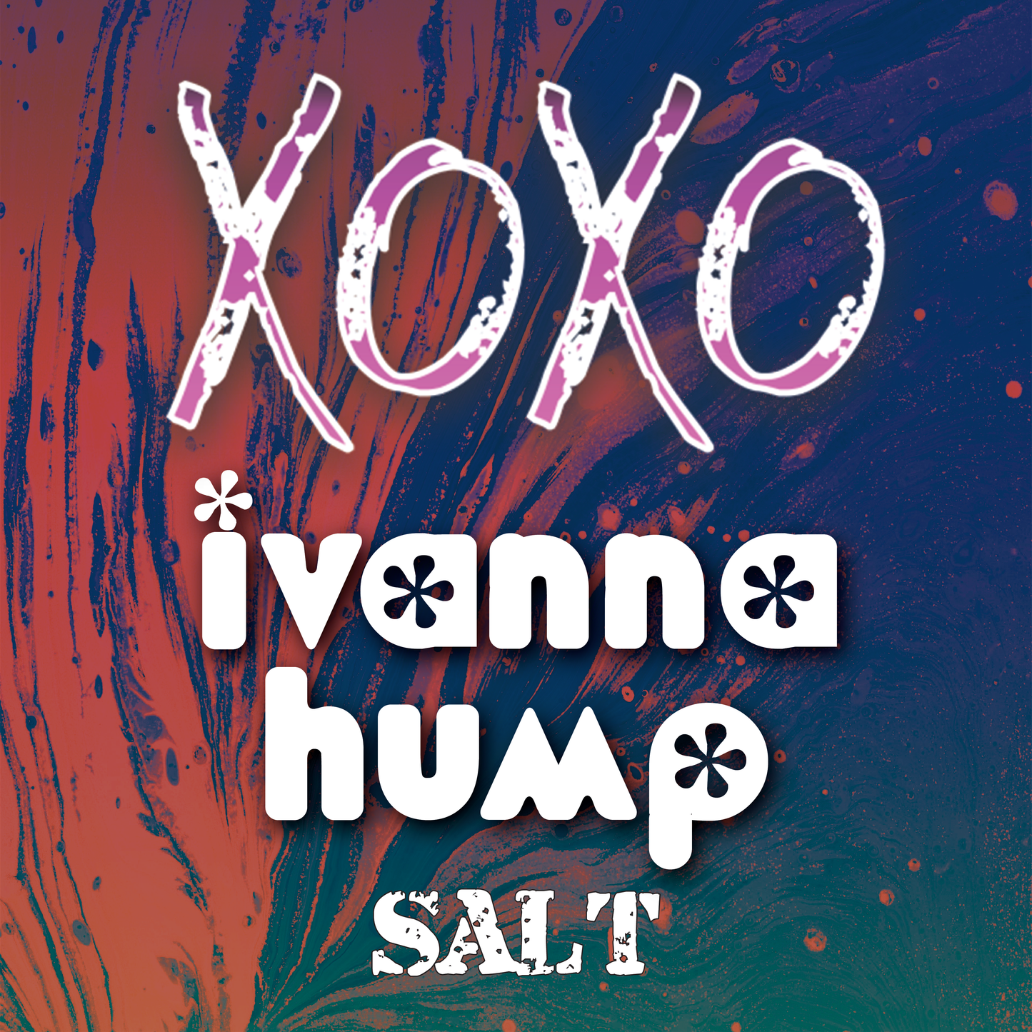 XOXO - Ivanna Hump Salted