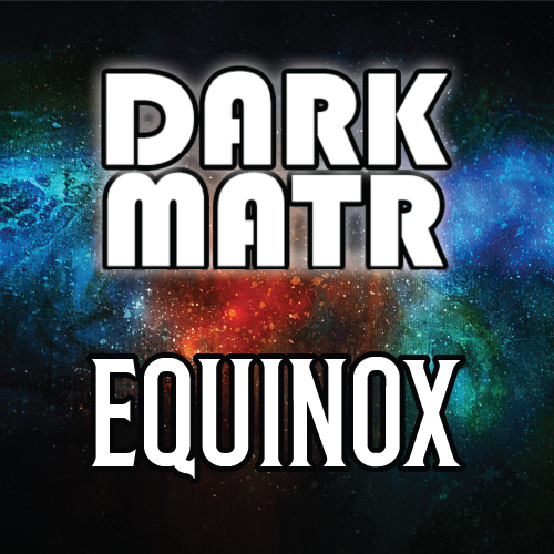 Dark Matr - Equinox