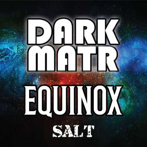 Dark Matr - Equinox Salted