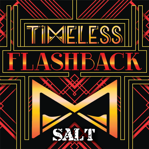 Timeless - Flashback - Salted
