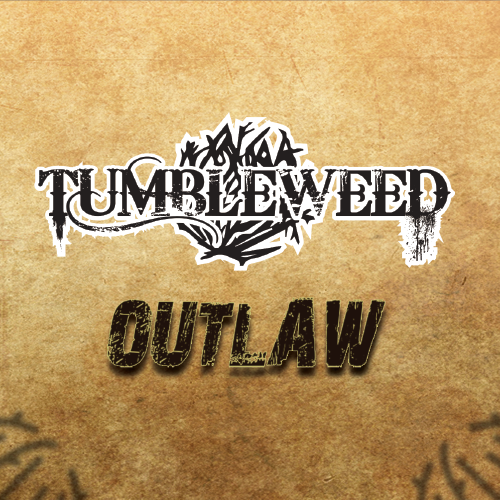 Tumbleweed - Outlaw