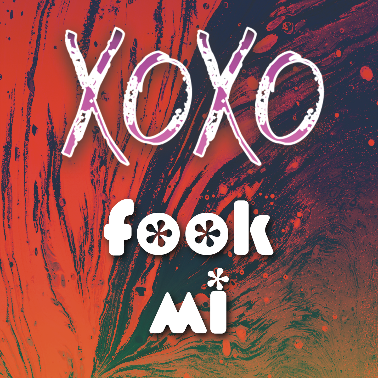 XOXO - Fook Mi