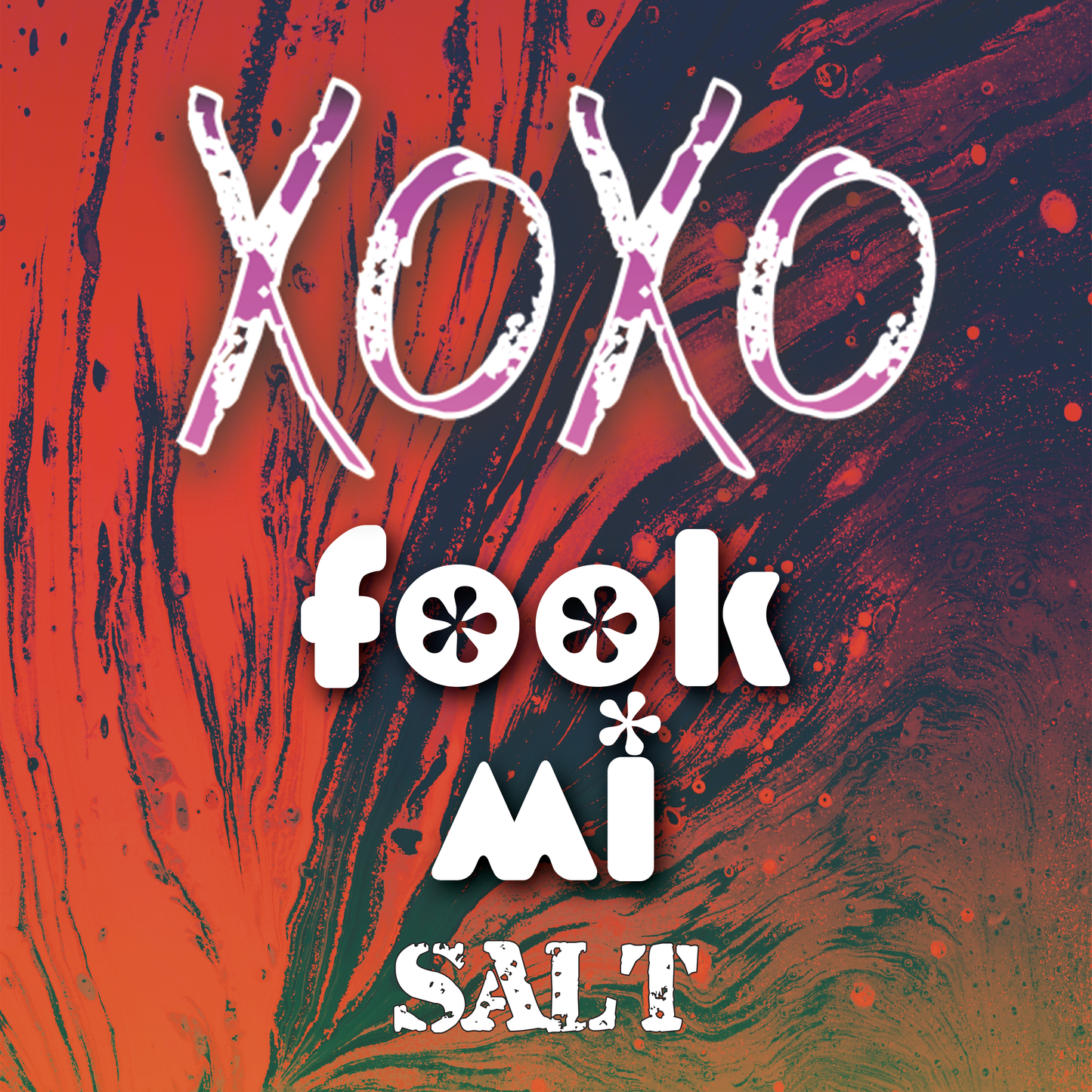 XOXO - Fook Mi Salted