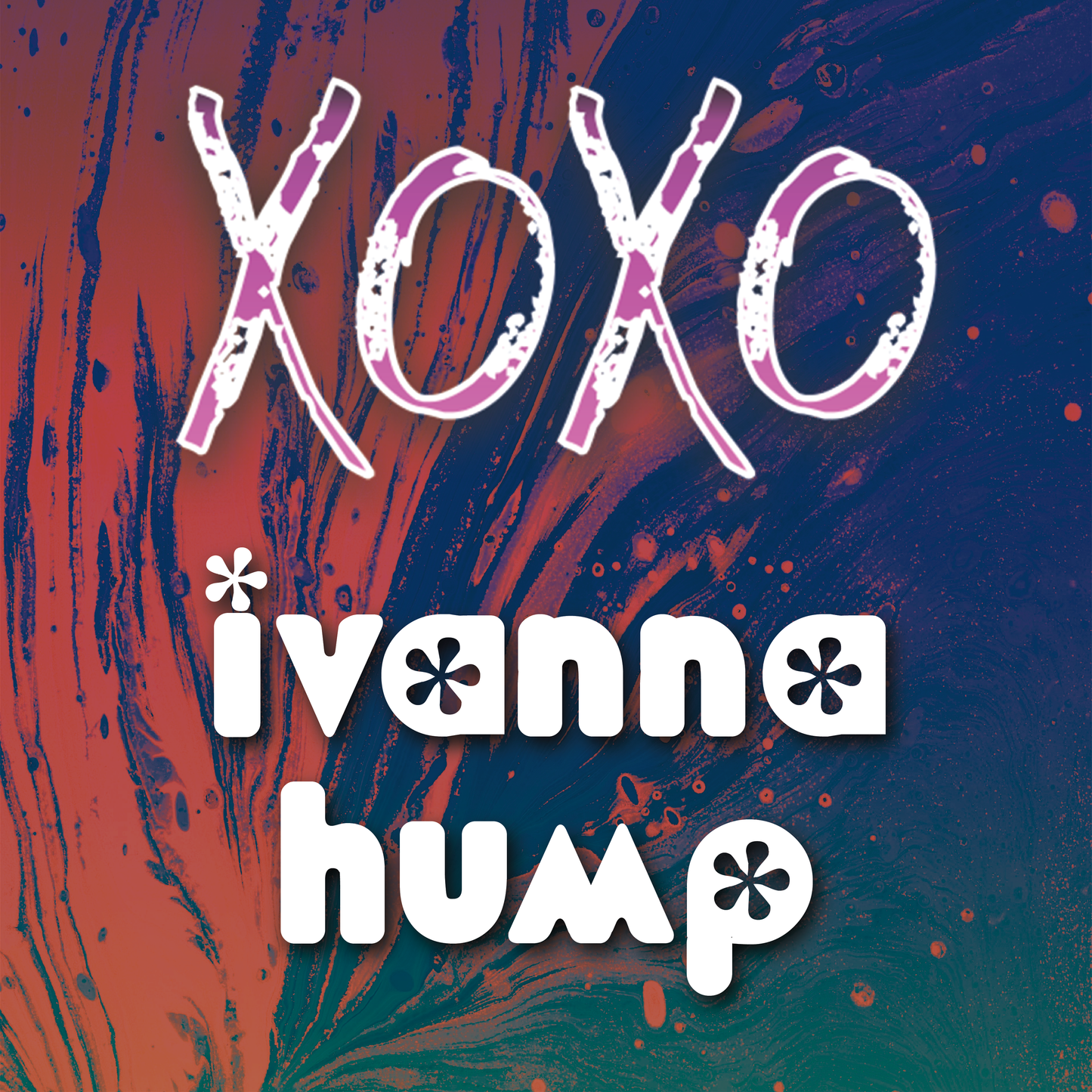 XOXO - Ivanna Hump